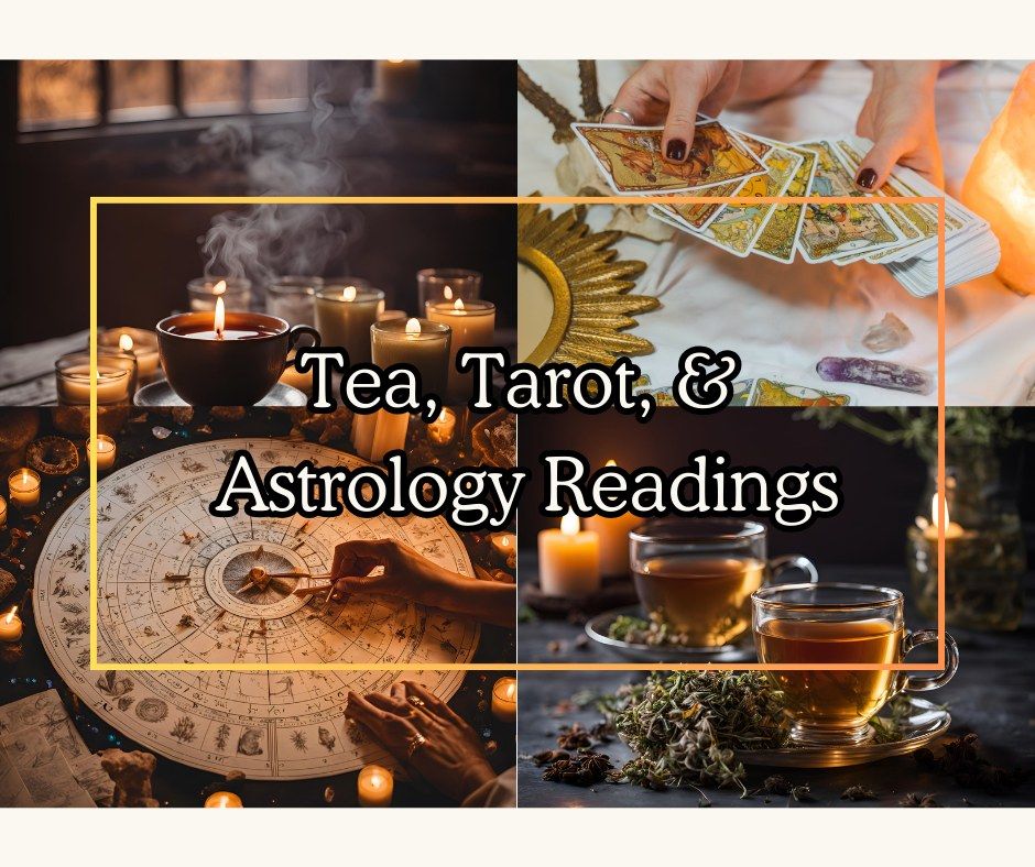 Tea, Tarot, & Astrology