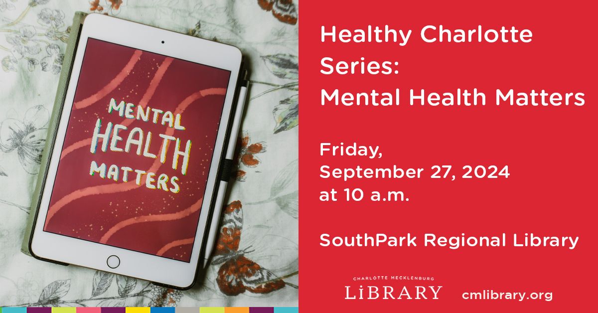 Healthy Charlotte Series: Mental Health Matters - Self-Care & Self-Love