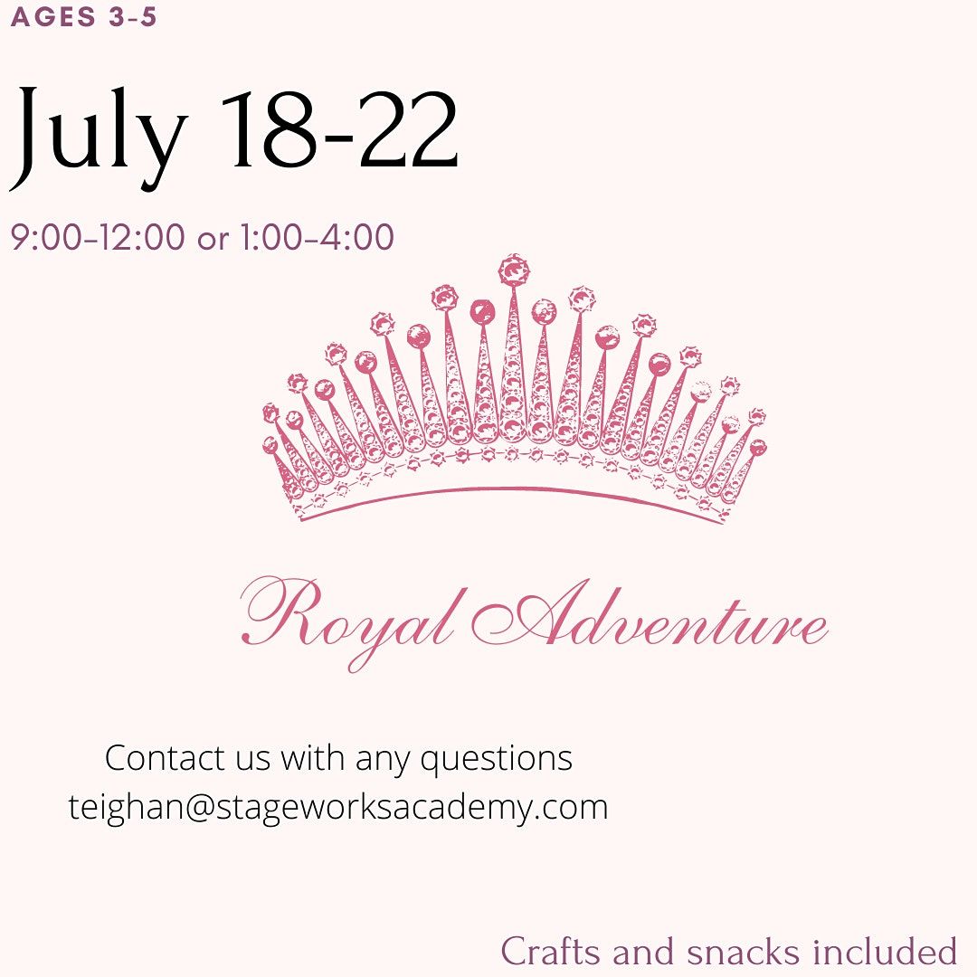 Royal Adventure dance camp. Crafts and Snacks included