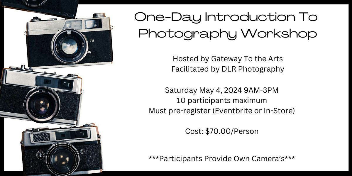 Introduction to Photography Workshop With DLR Photography