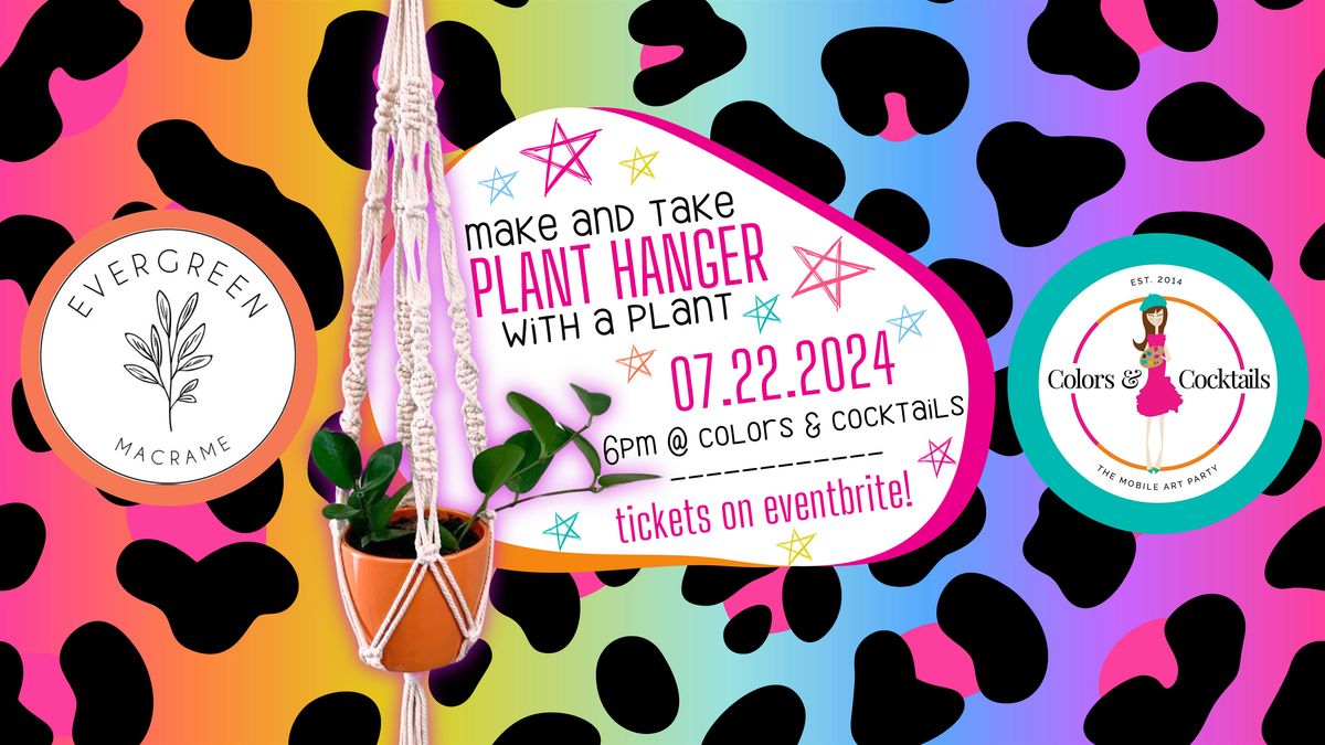Make & Take Plant Hanger With A Plant Workshop!
