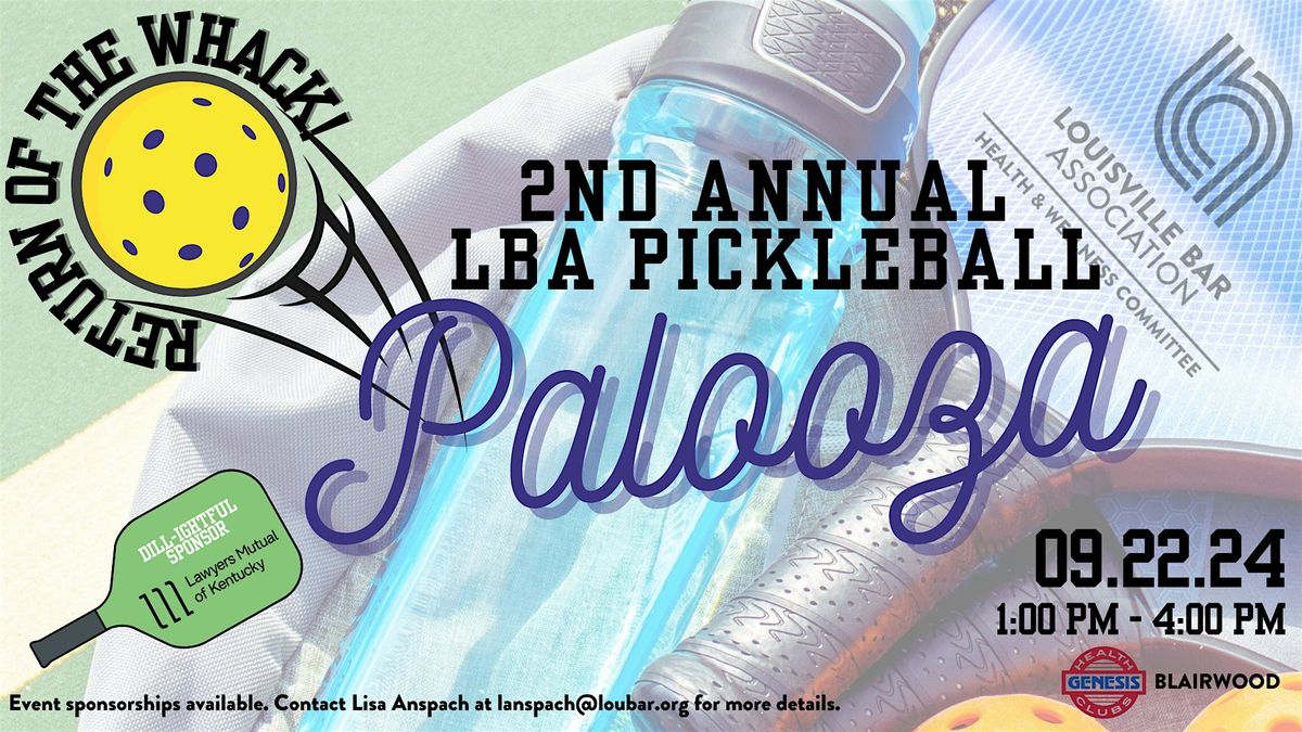 2nd Annual LBA Pickleball Palooza: Return of the Whack!