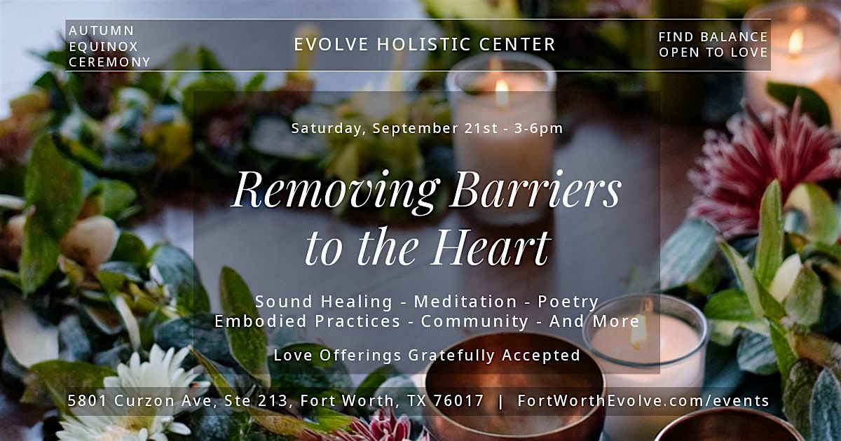 Removing Barriers to the Heart - An Autumn Equinox Ceremony