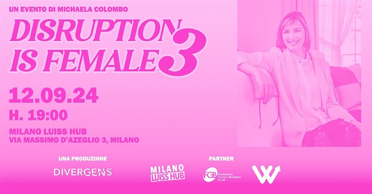 DISRUPTION IS FEMALE 3.