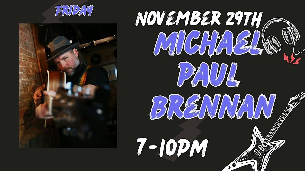 Michael Paul Brennan LIVE at Tolson's Tap and Tavern