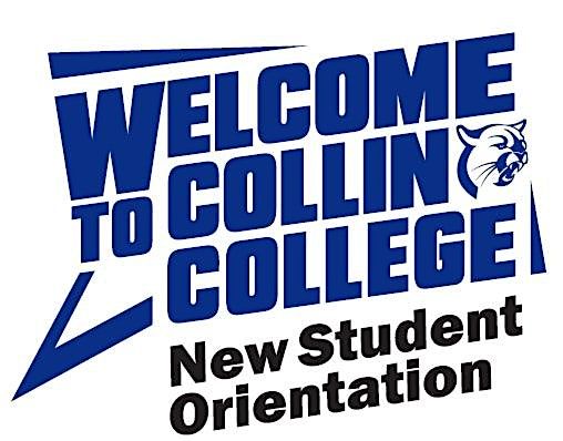 Collin College New Student Orientation-FRISCO-JUNE 6