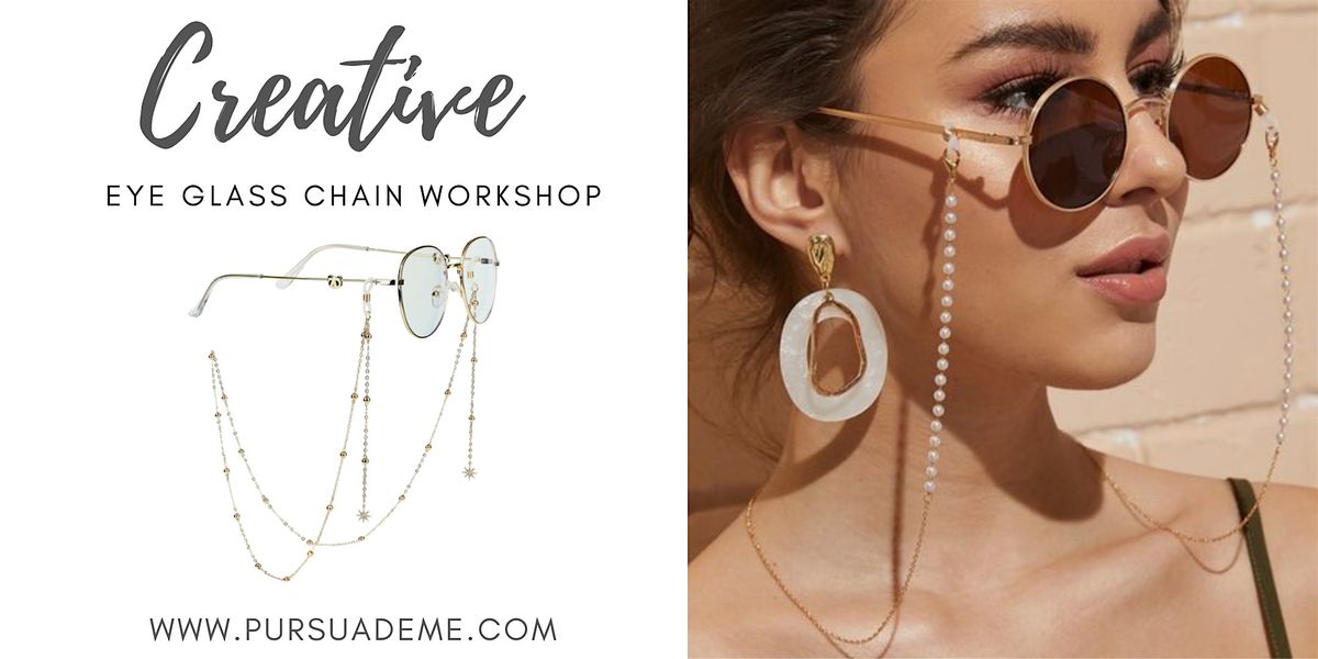 Creative Eye Glass Chain Workshop - Jewelry Workshop