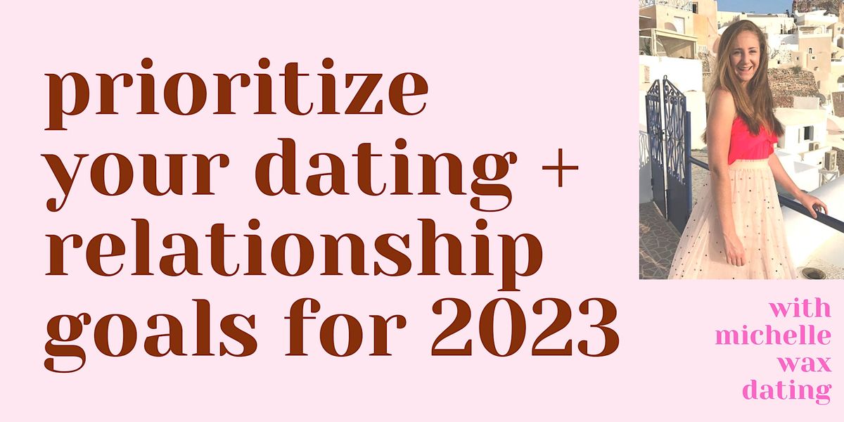 Prioritize Your Dating + Relationship Goals | London