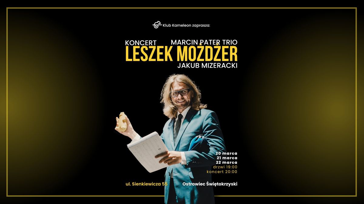 Co\u015b wi\u0119cej ni\u017c koncert \u2b50 | LESZEK MO\u017bD\u017bER & MARCIN PATER TRIO & JAKUB MIZERACKI