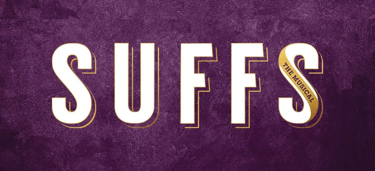 Suffs - Matinee at Kimmel Center - Academy of Music