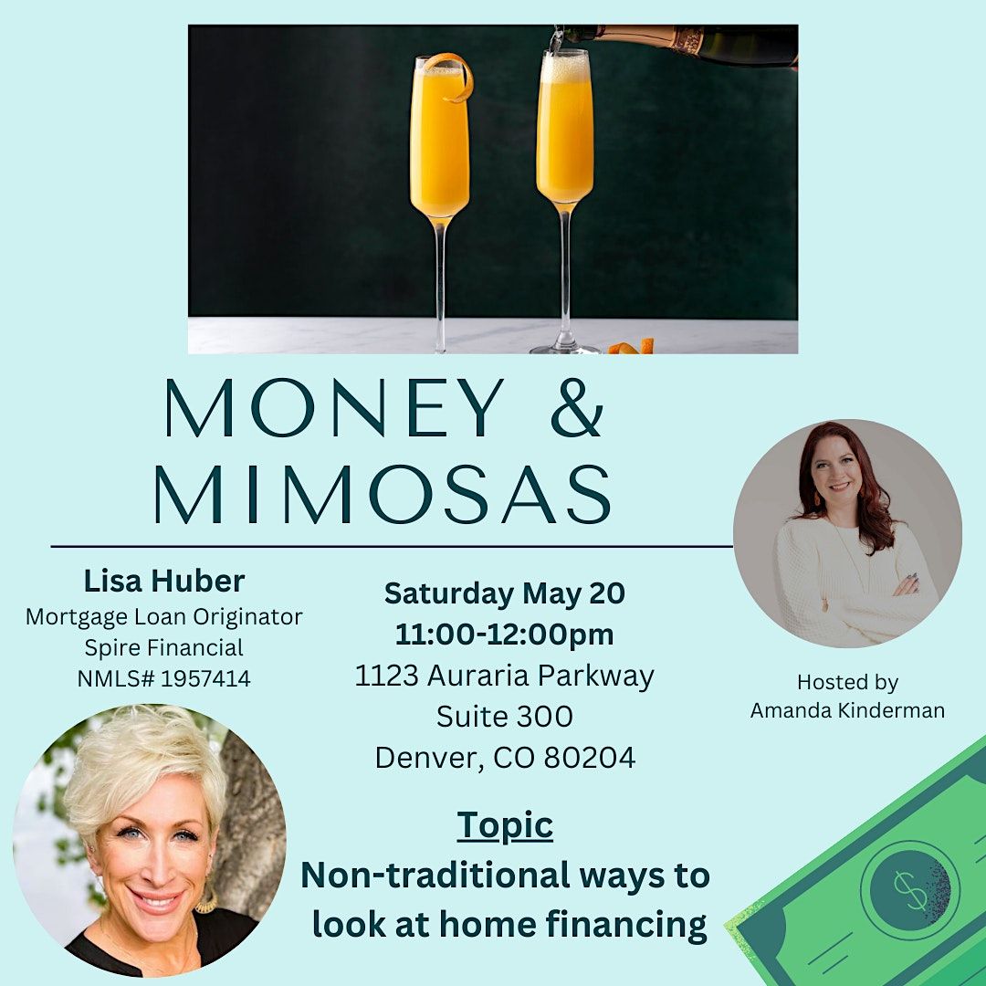 Money and Mimosas: Non-traditional Ways to Look at Home Financing