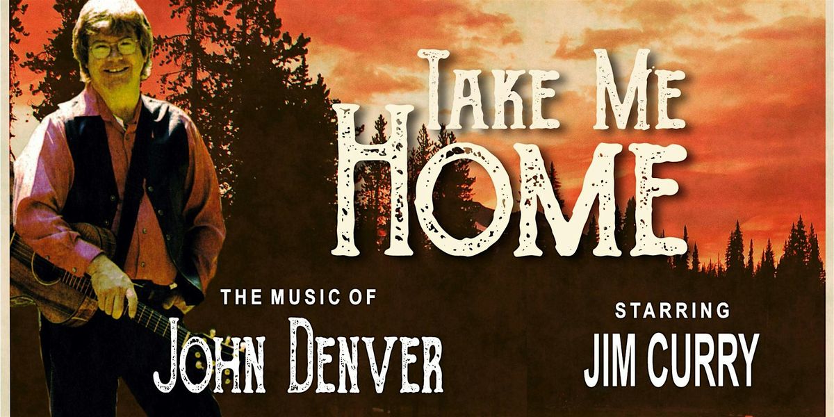 Jim Curry\u2019s \u201cTake Me Home: The Music of John Denver\u201d