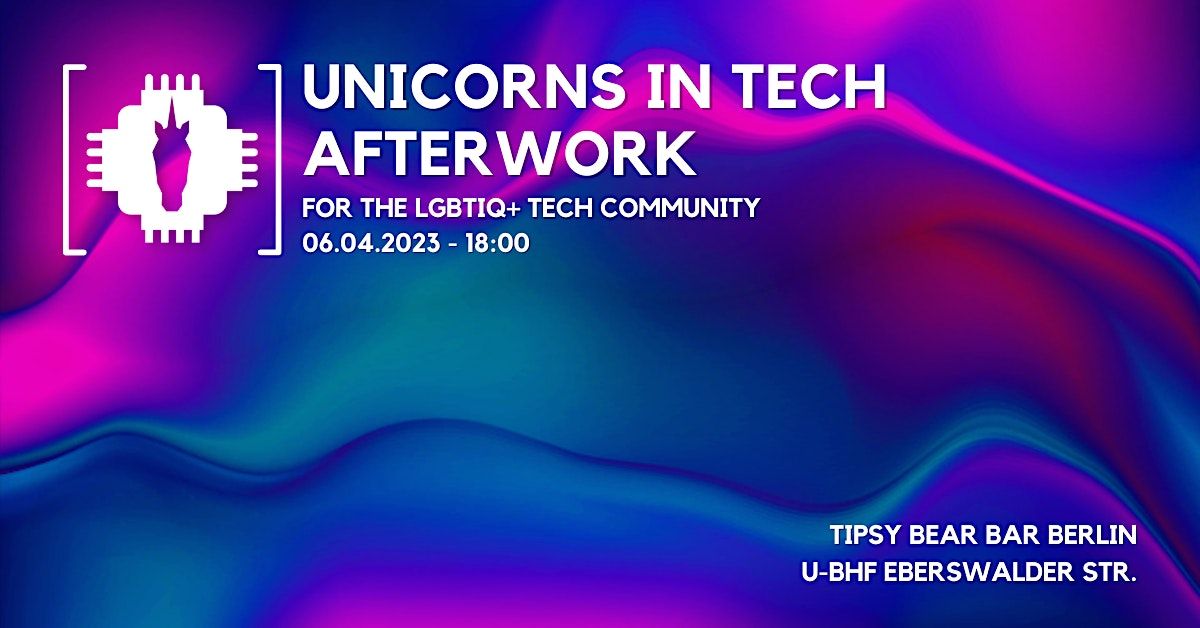 Unicorns in Tech Afterwork - April edition