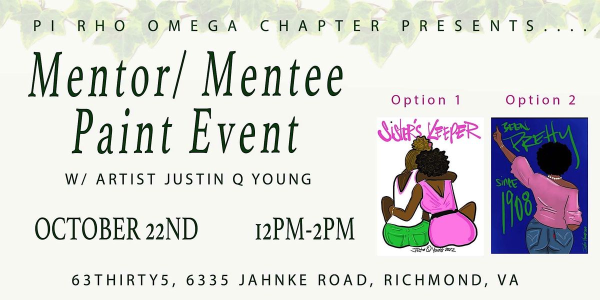 Pi Rho Omega Chapter presents...Mentor/Mentee Paint Event, 63THIRTY5 ...