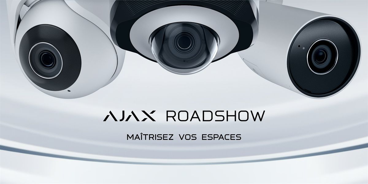 Ajax Roadshow Toulouse | Maitrisez vos espaces