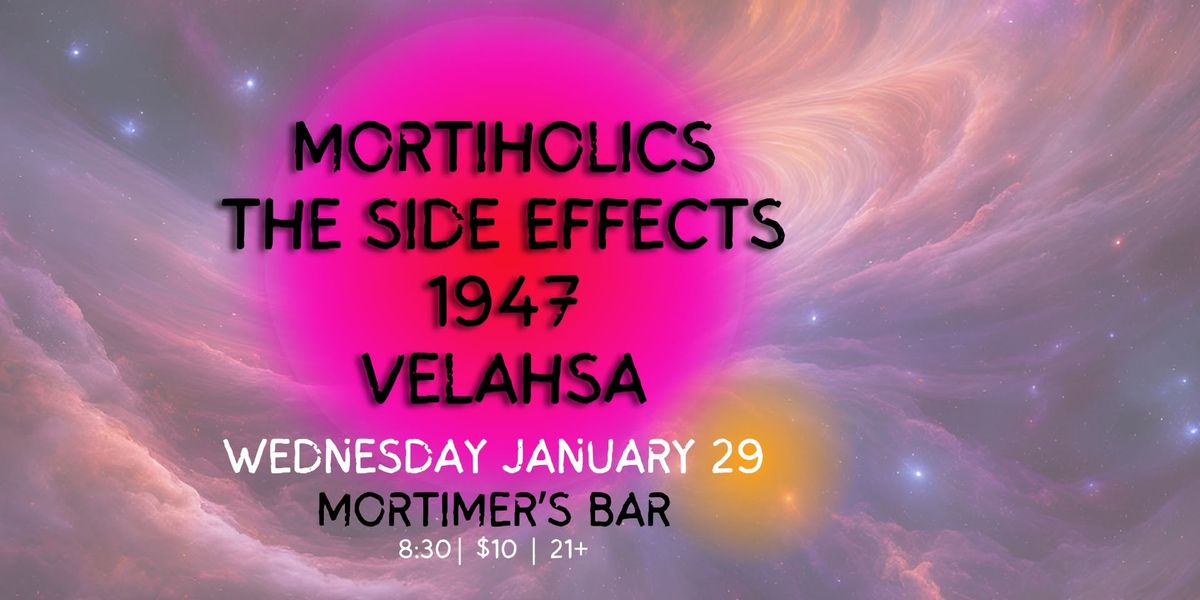 Mortiholics | The Side Effects | 1947 | Velahsa