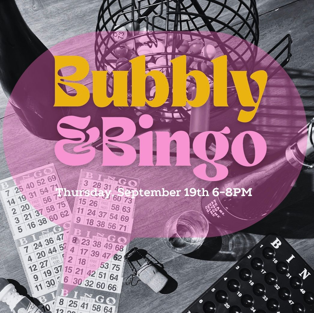 Bubbly and Bingo