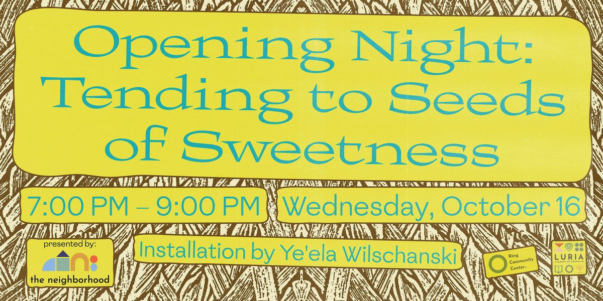 Opening Night: Tending to Seeds of Sweetness