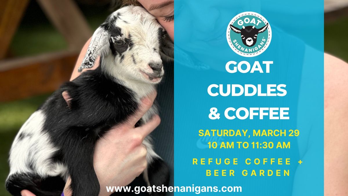 Goat Cuddles & Coffee