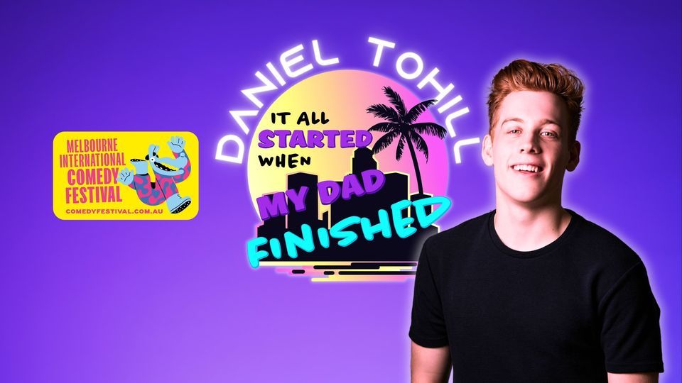 It All Started When My Dad Finished - Daniel Tohill