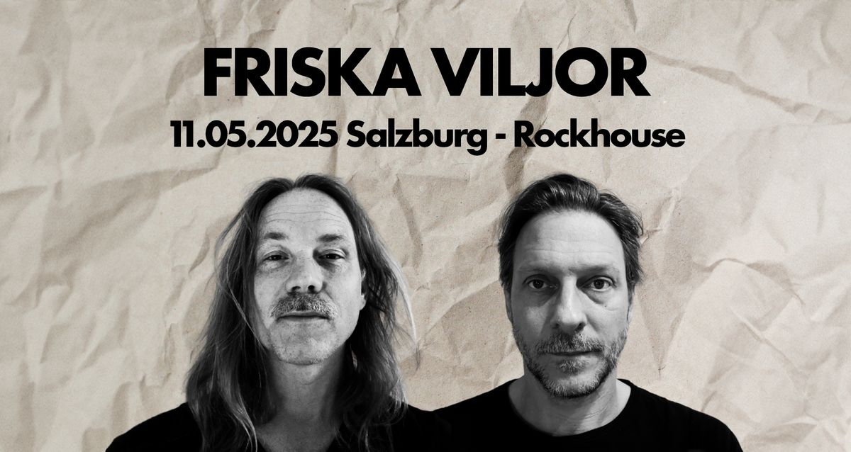 FRISKA VILJOR \u2022 Rockhouse Salzburg