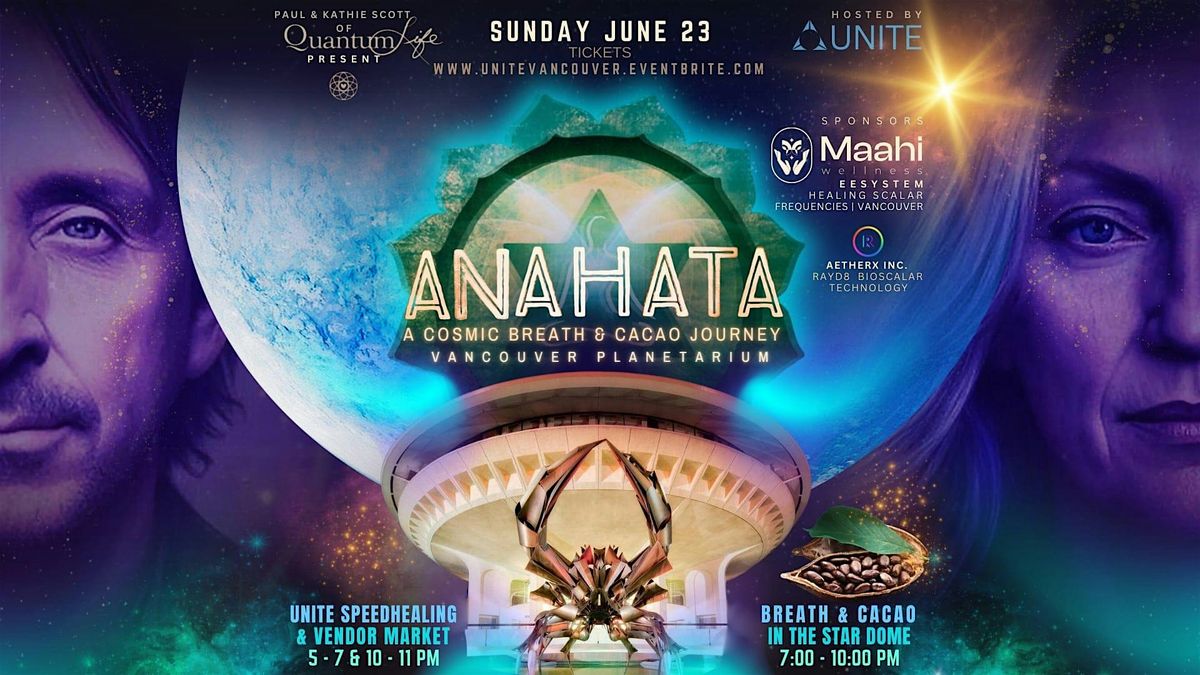 ANAHATA: Cosmic Breath & Cacao Planetarium Journey ~ ft UNITE SpeedHealing