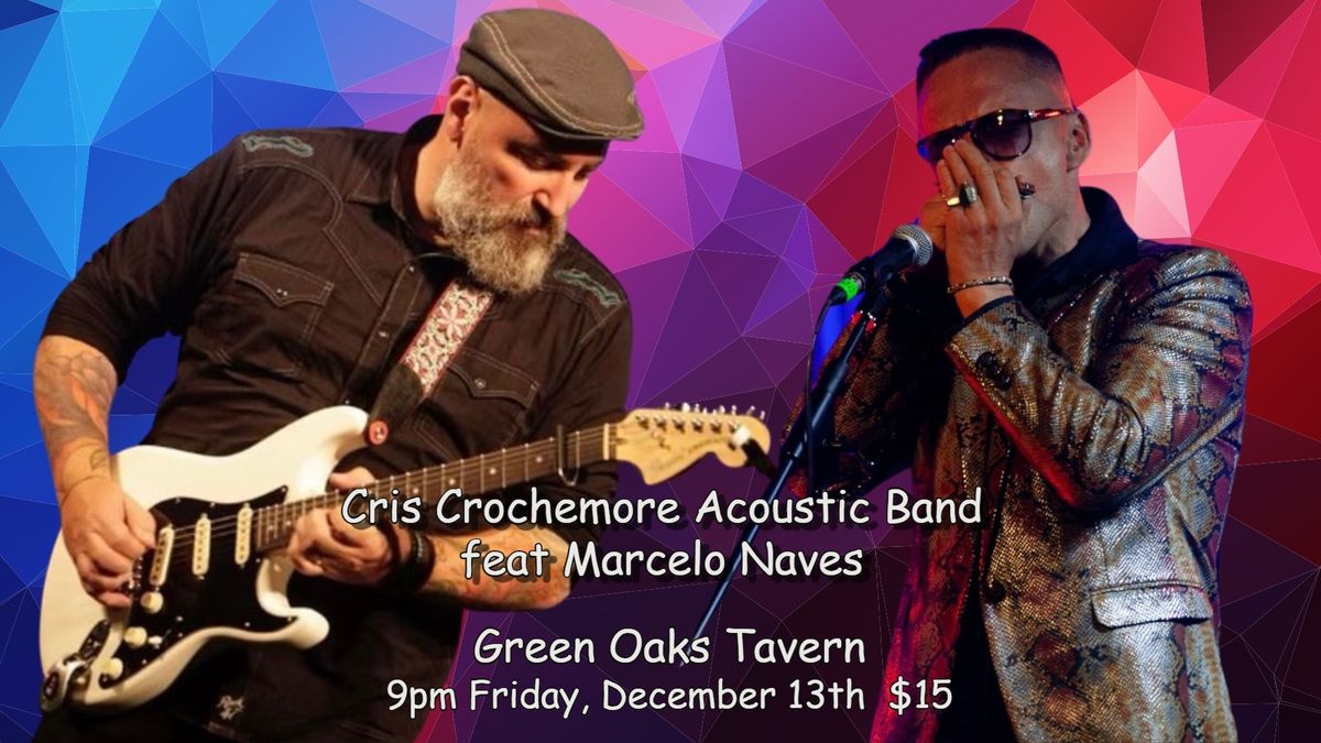 Cris Crochemore Acoustic Band feat Marcelo Naves at Green Oaks Tavern