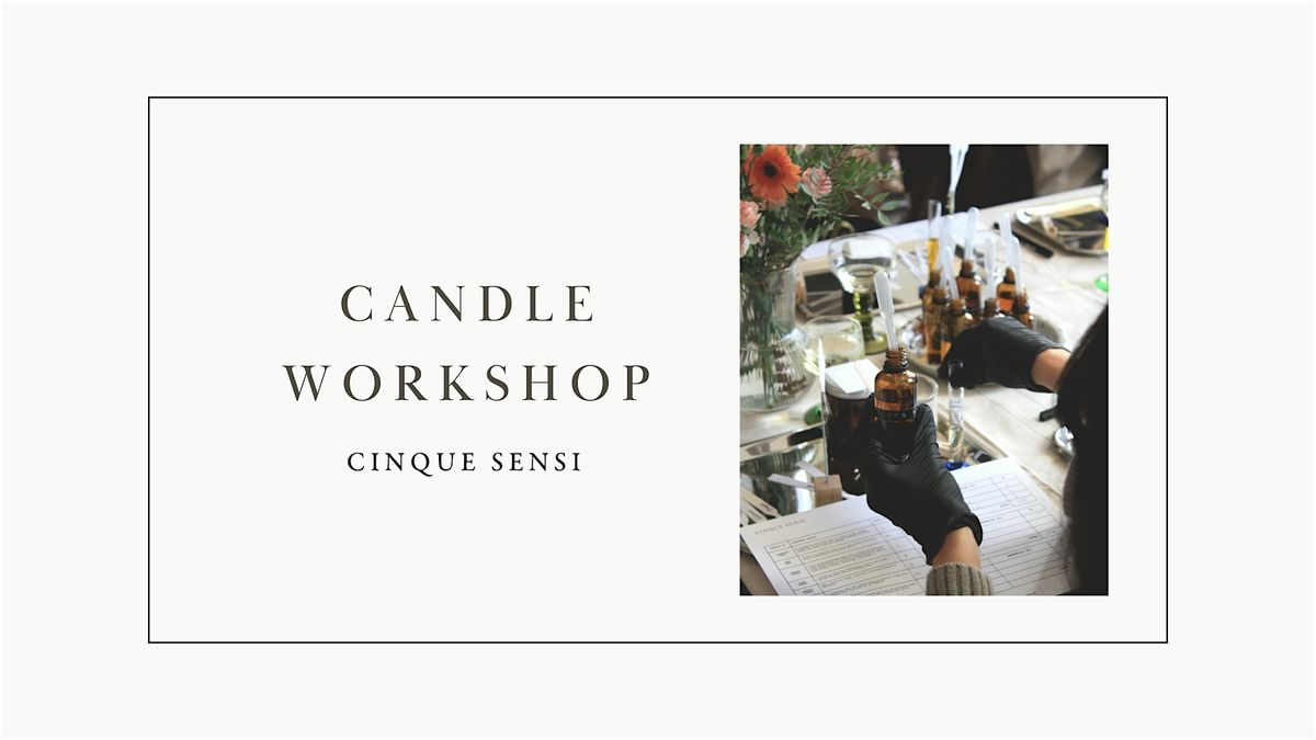 Candle Making Workshop - Cinque Sensi