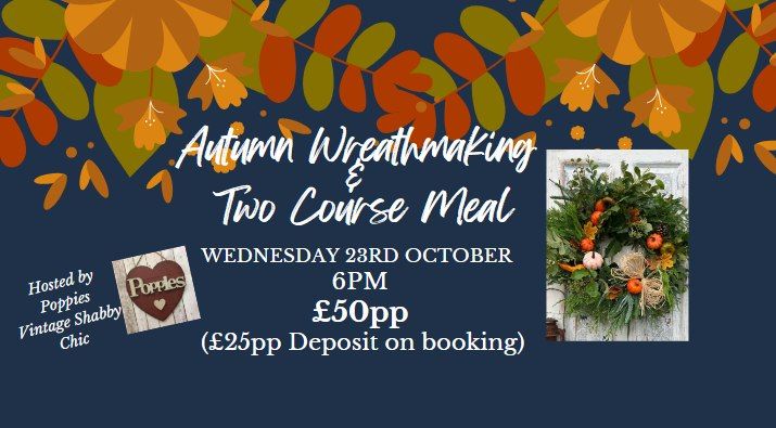 Autumn Wreathmaking & Two Course Meal