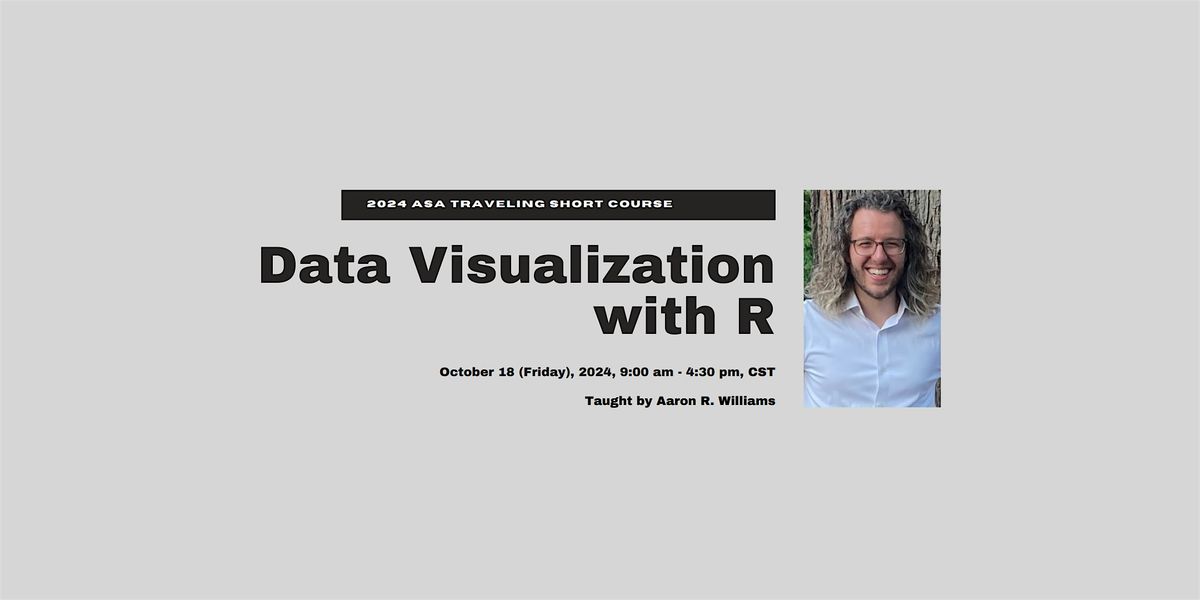 2024 ASA Traveling Short course: Data Visualization With R