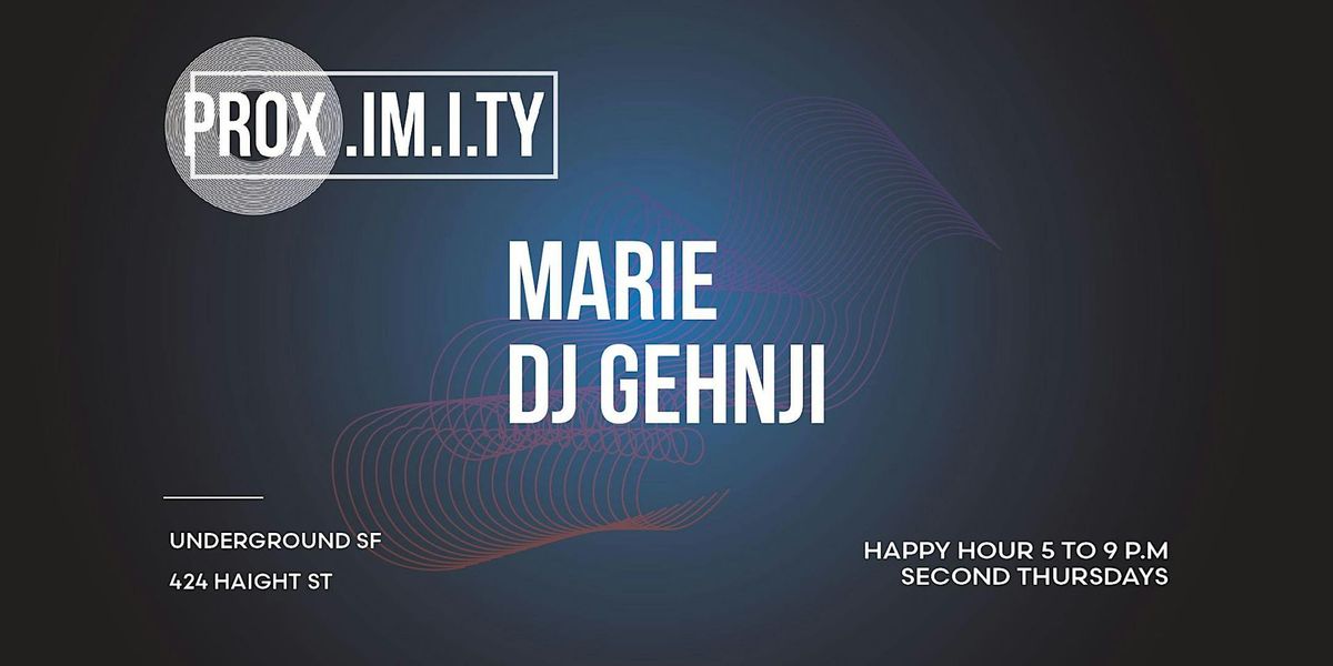 PROX. Happy Hour w\/\/ Marie & Ghenji - STRUT_SF