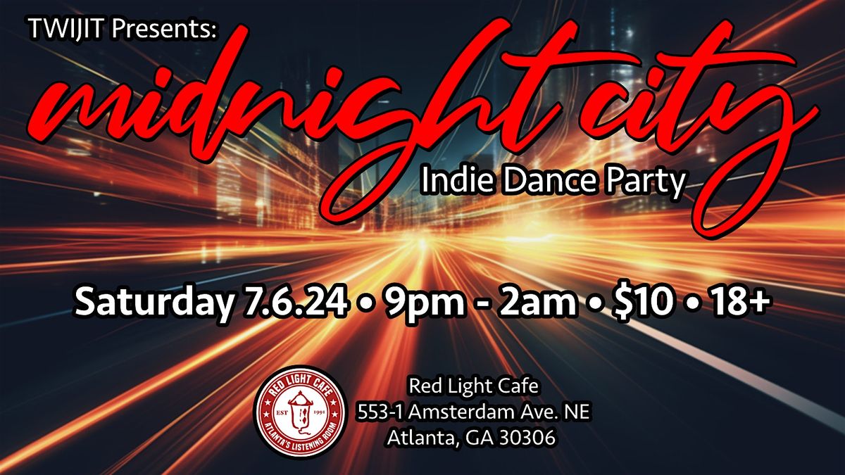 TWIJIT presents: MIDNIGHT CITY \u2022 Indie Dance Party