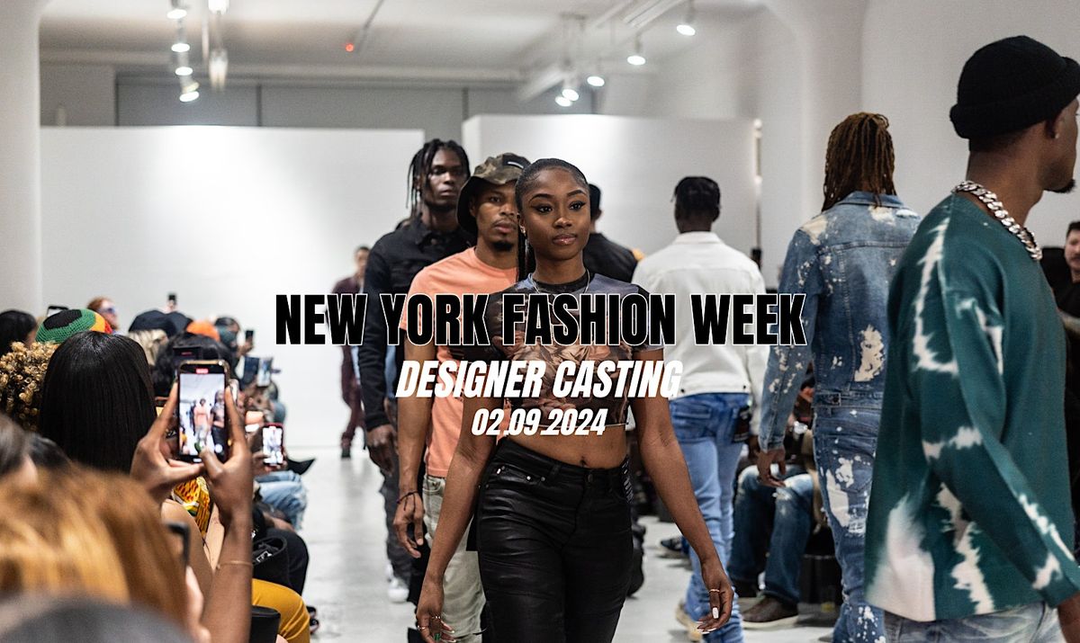 DESIGNERS & FASHION BRANDS Showcase Your Collection NYFW February