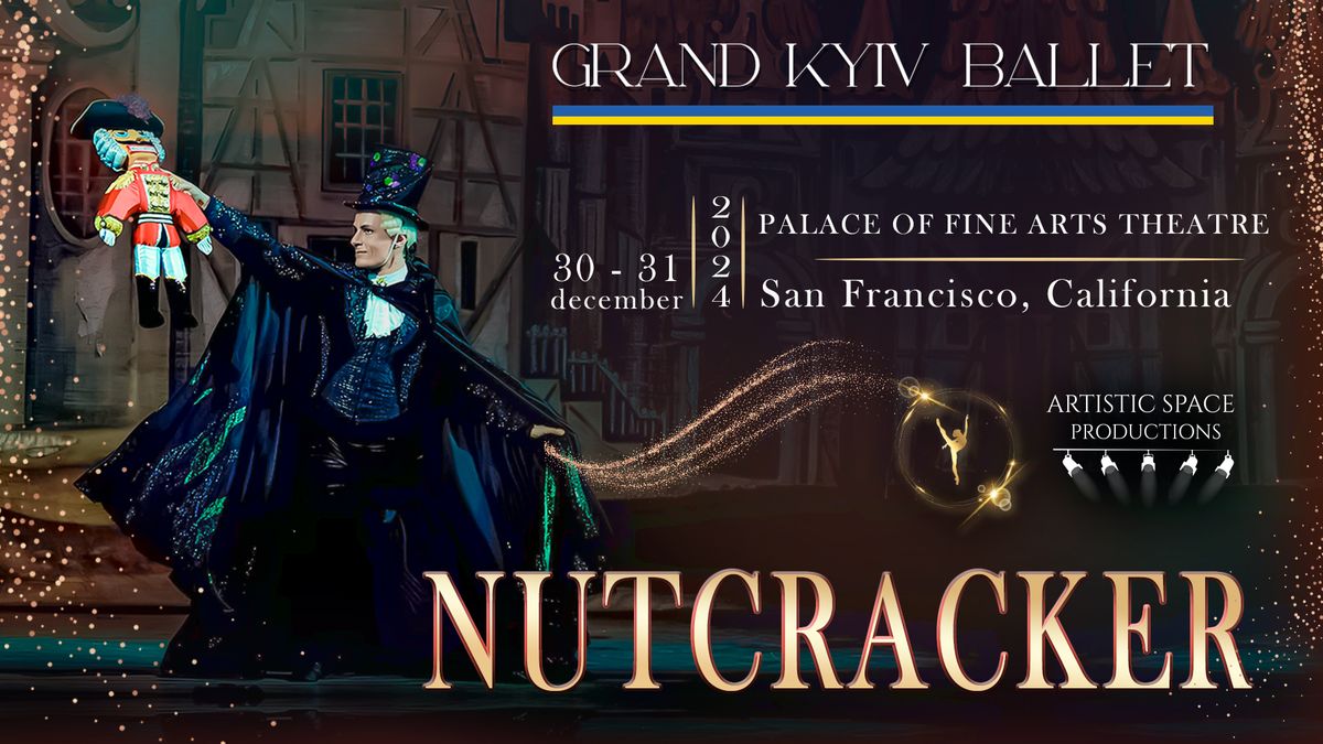 Nutcracker | San Francisco | December 30 & 31,  2024   