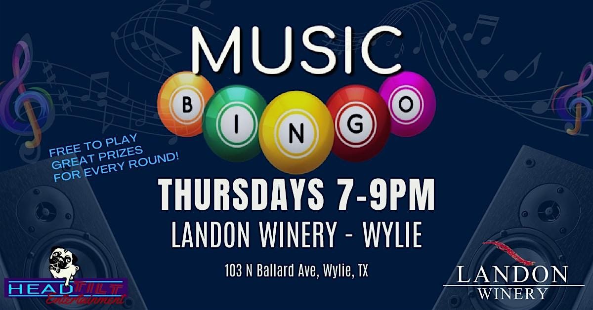 THURSDAY MUSIC BINGO NIGHT AT LANDON WINERY WYLIE