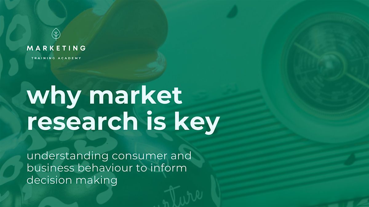 Why market research is key: understanding consumer and business behaviour