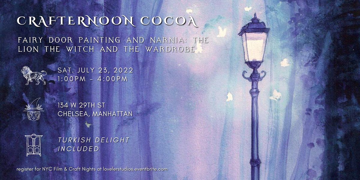 Crafternoon Cocoa: Fairy Door Painting & Narnia