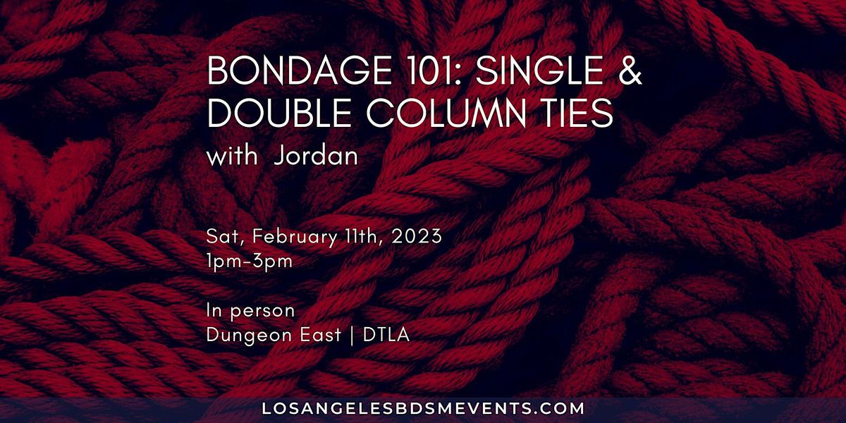 Bondage 101: Single & Double Column Ties