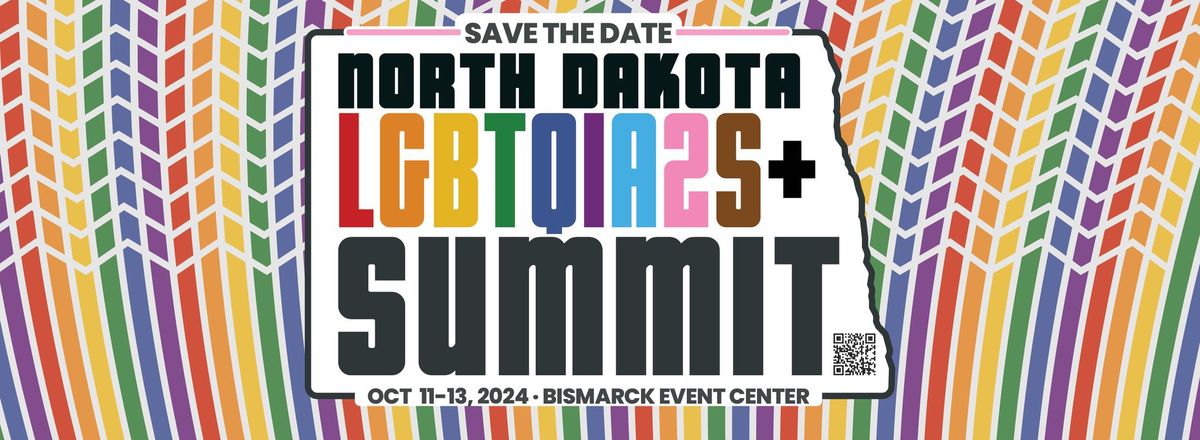 North Dakota LGBTQIA2S+ Summit 2024