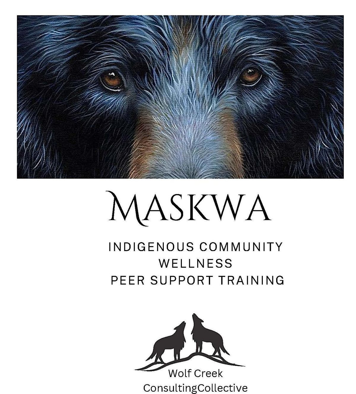 Maskwa ~ Indigenous Community Wellness Peer Support Training