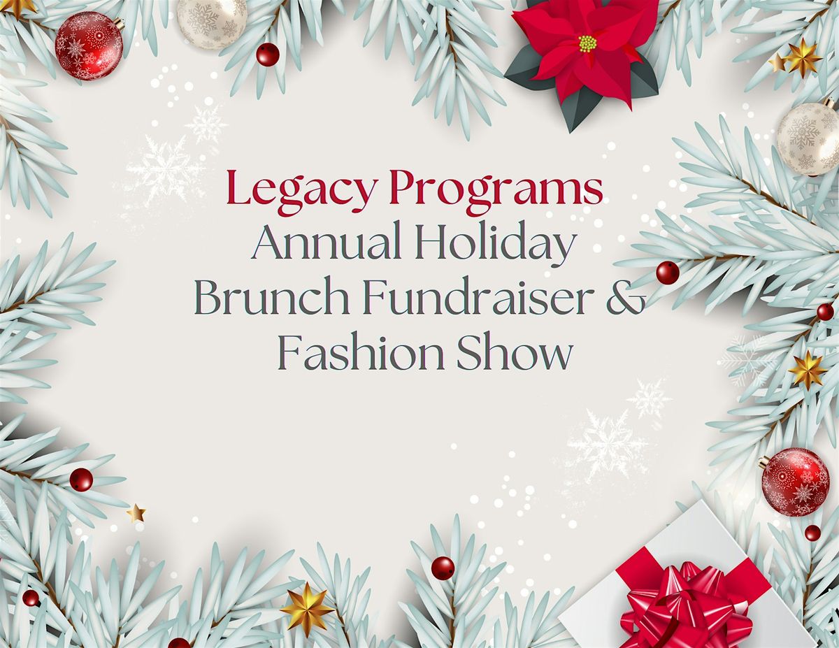 Legacy Programs Annual Holiday Brunch & Fashion Show