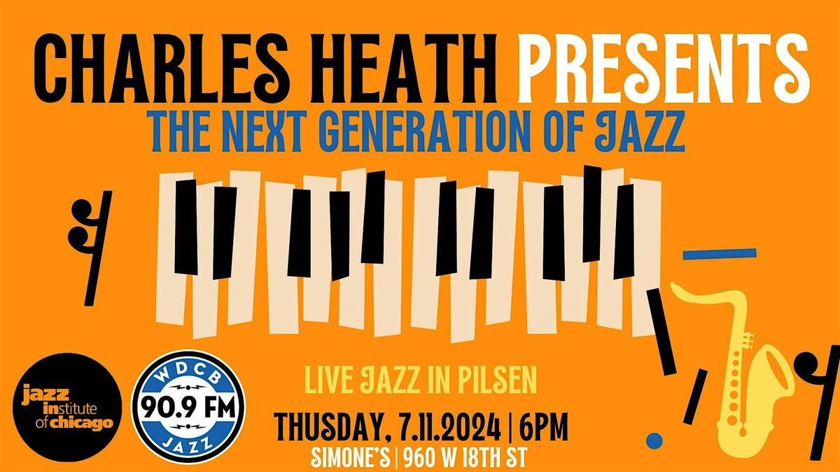 Charles Heath Presents the Next Generation of Jazz