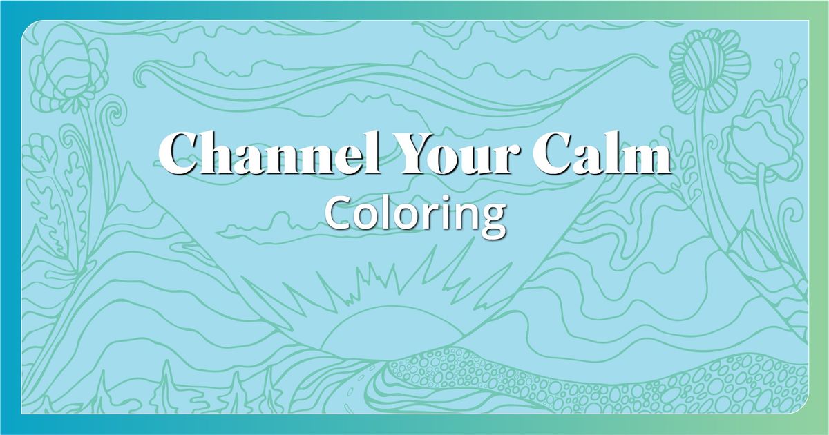 Channel Your Calm: Coloring 