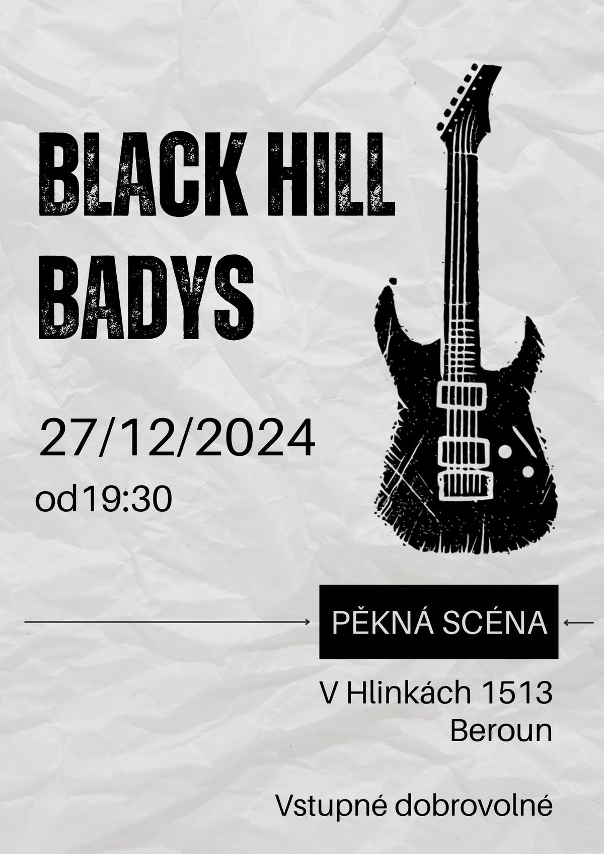 Black Hill + Badys: P\u011bkn\u00e1 Sc\u00e9na, Beroun