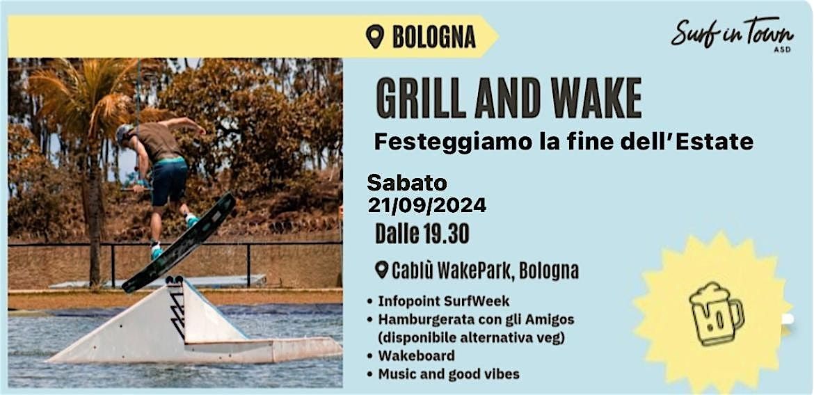 GRILL AND WAKE - Festa di fine Estate