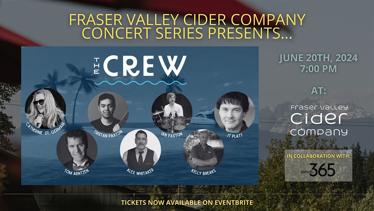 Fraser Valley Cider Company Summer Concert Series presents 'THE CREW'