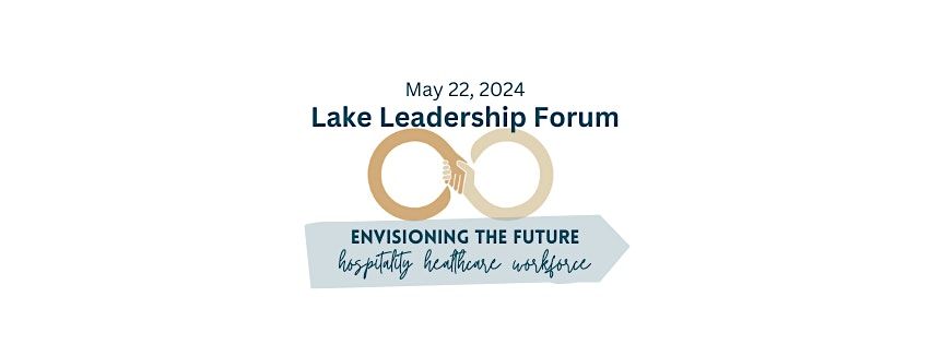 Lake Leadership Forum 2024: Envisioning the Future