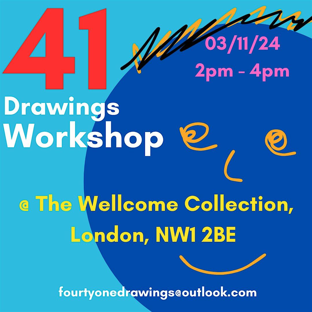 41 drawings workshop @ The Wellcome Collection