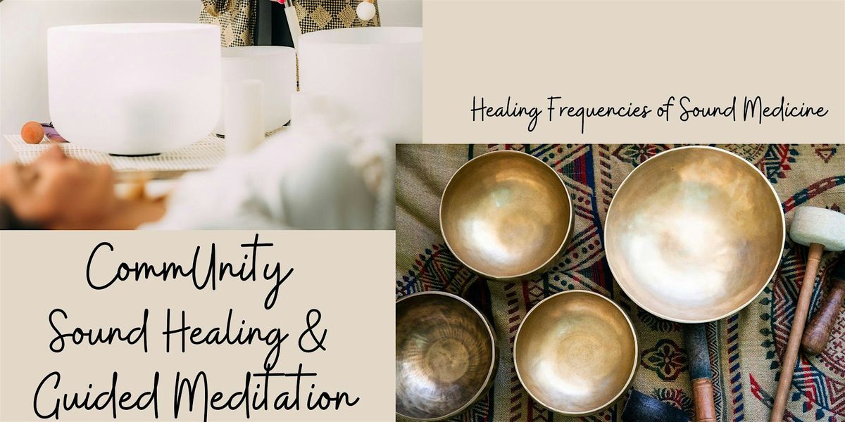 CommUnity Sound Healing and Guided Meditation