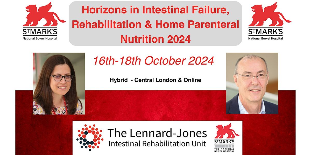 Horizons in Intestinal Failure, Rehabilitation & Home Parenteral Nutrition